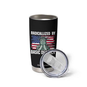 Statue of Liberty Patriotic Tumbler Cup Radicalized By Basic Decency TS14 Print Your Wear