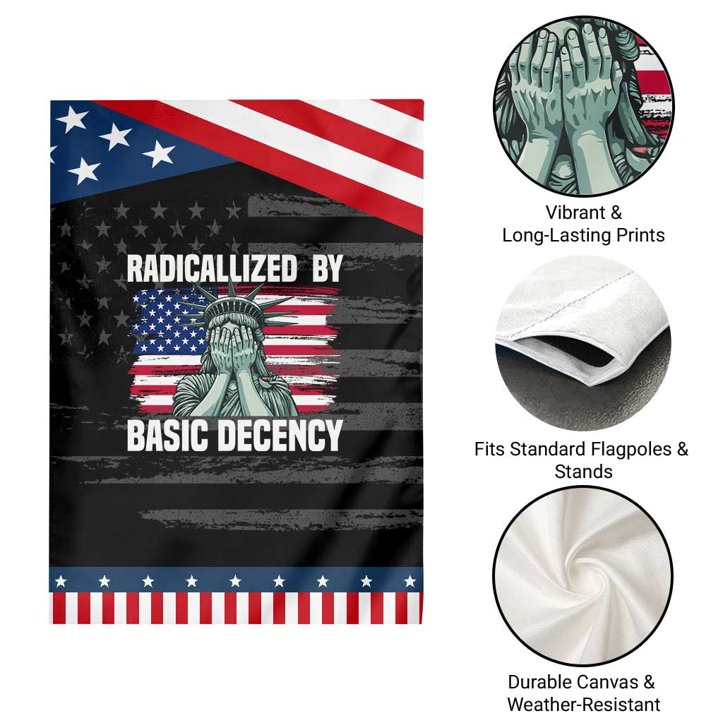 Statue of Liberty Patriotic Garden Flag Radicalized By Basic Decency TS14 Print Your Wear