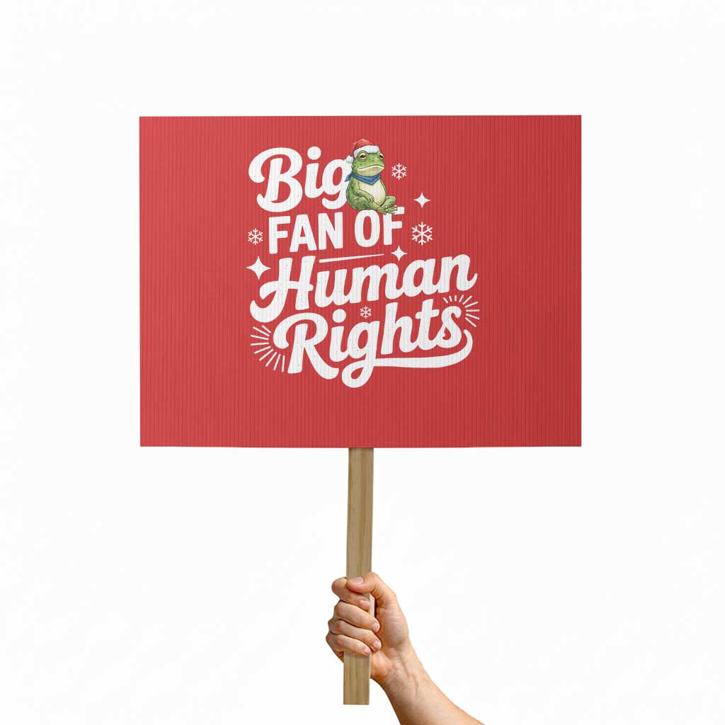 Resist Frog Christmas Protest Sign Big Fan Of Human Rights Political Meme TS14 Horizontal 18" × 24" Red Print Your Wear