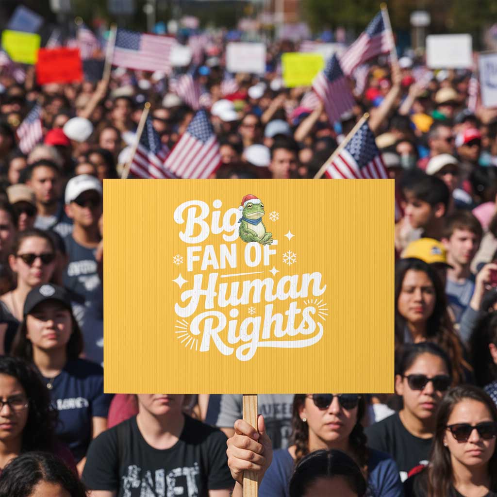 Resist Frog Christmas Protest Sign Big Fan Of Human Rights Political Meme TS14 Horizontal 18