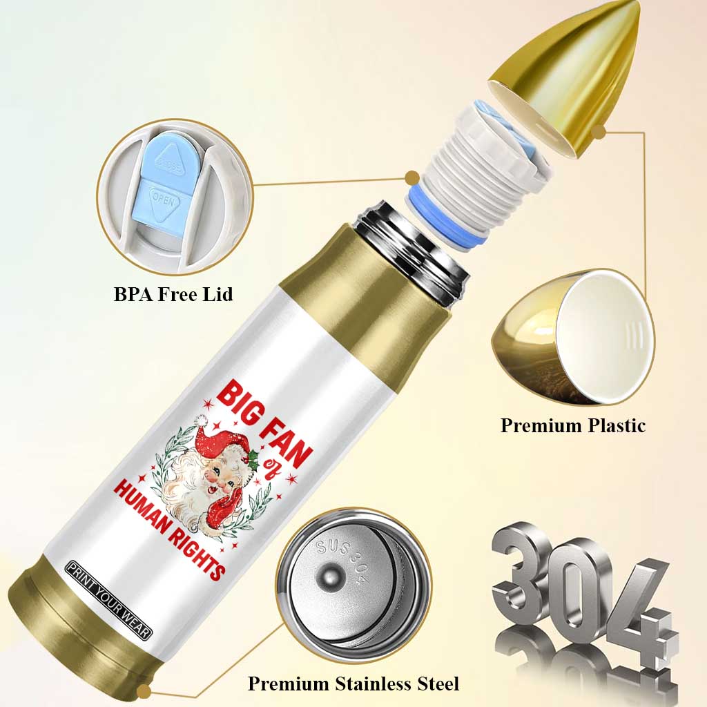Funny Santa Christmas Bullet Tumbler Big Fan Of Human Rights TS14 Print Your Wear