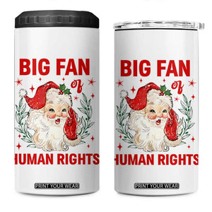 Funny Santa Christmas 4 in 1 Can Cooler Tumbler Big Fan Of Human Rights TS14 One Size: 16 oz White Print Your Wear