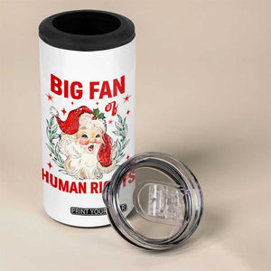 Funny Santa Christmas 4 in 1 Can Cooler Tumbler Big Fan Of Human Rights TS14 Print Your Wear