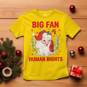 Funny Santa Christmas T Shirt Big Fan Of Human Rights TS14 Daisy Print Your Wear