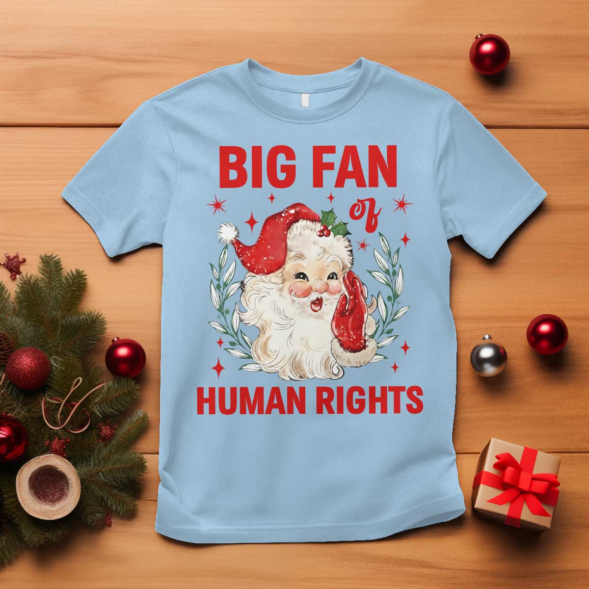 Funny Santa Christmas T Shirt Big Fan Of Human Rights TS14 Light Blue Print Your Wear
