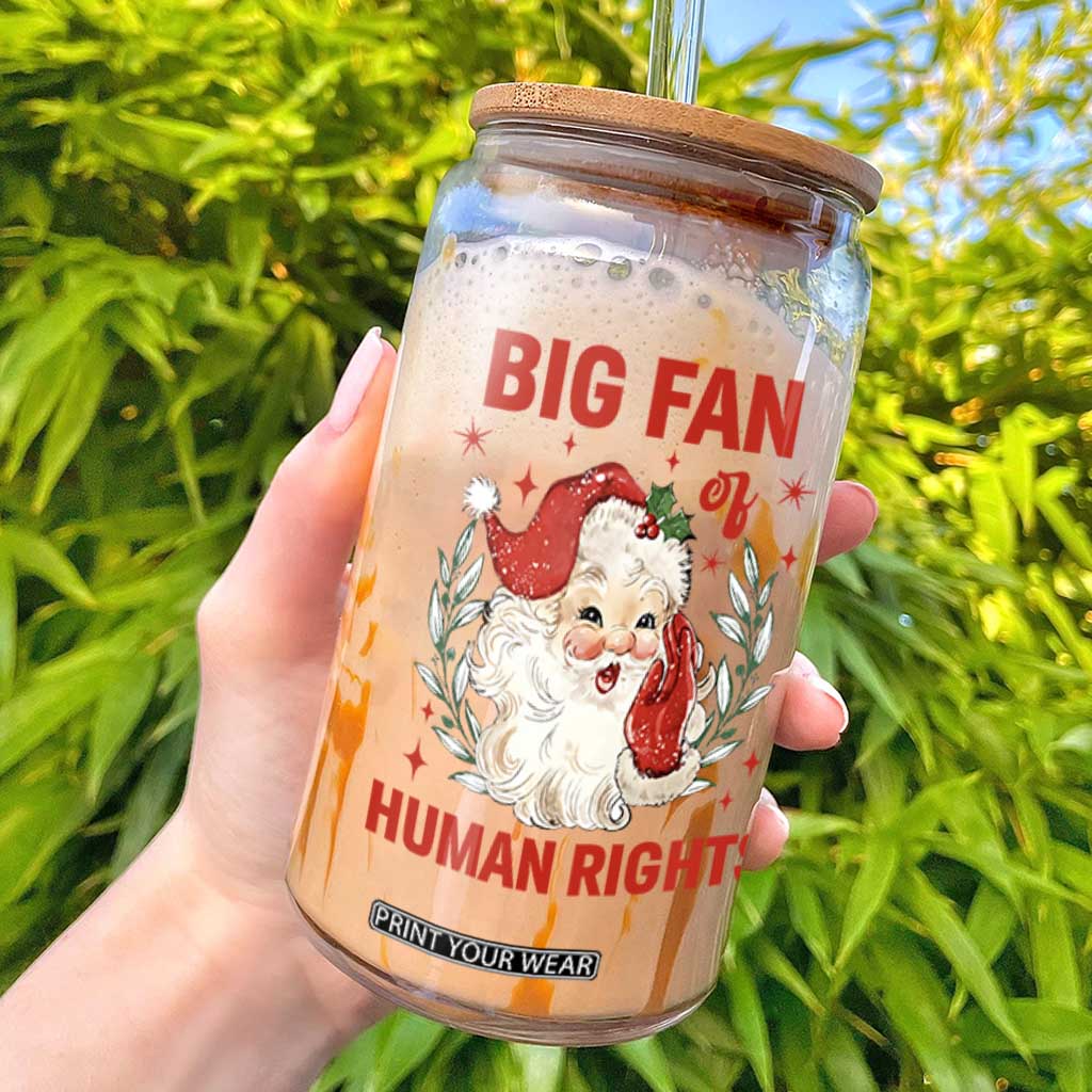 Funny Santa Christmas Glass Can Big Fan Of Human Rights TS14 White Print Your Wear