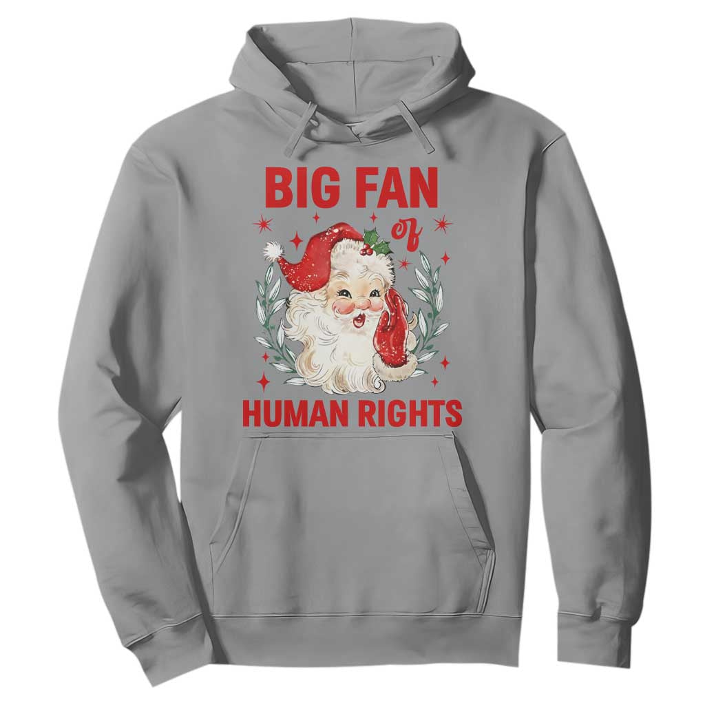 Funny Santa Christmas Hoodie Big Fan Of Human Rights TS14 Sport Gray Print Your Wear