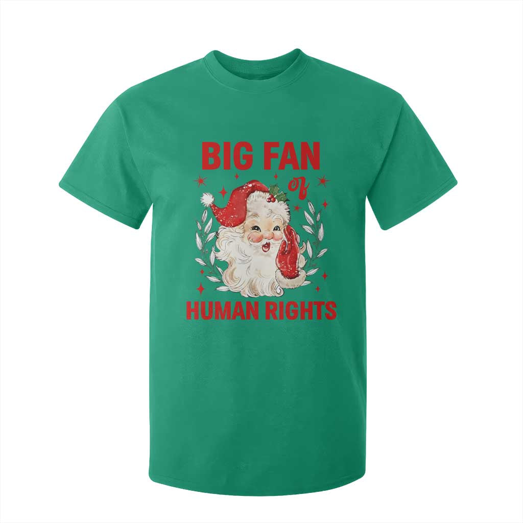 Funny Santa Christmas T Shirt For Kid Big Fan Of Human Rights TS14 Irish Green Print Your Wear