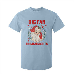 Funny Santa Christmas T Shirt For Kid Big Fan Of Human Rights TS14 Light Blue Print Your Wear