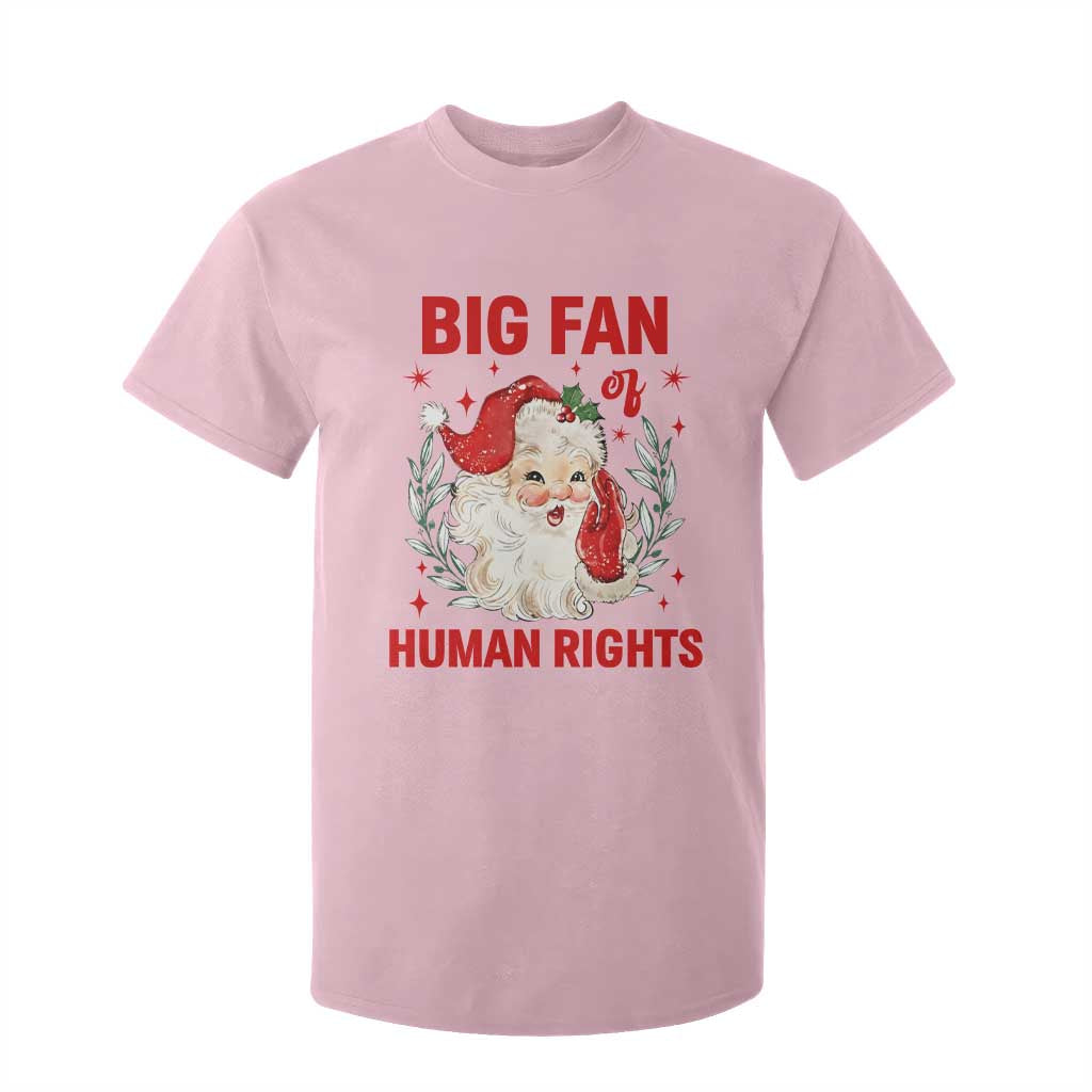 Funny Santa Christmas T Shirt For Kid Big Fan Of Human Rights TS14 Light Pink Print Your Wear