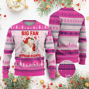 Funny Santa Xmas Ugly Christmas Sweater Big Fan Of Human Rights TS14 Hot Pink Print Your Wear