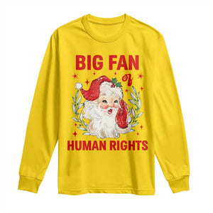 Funny Santa Christmas Long Sleeve Shirt Big Fan Of Human Rights TS14 Daisy Print Your Wear