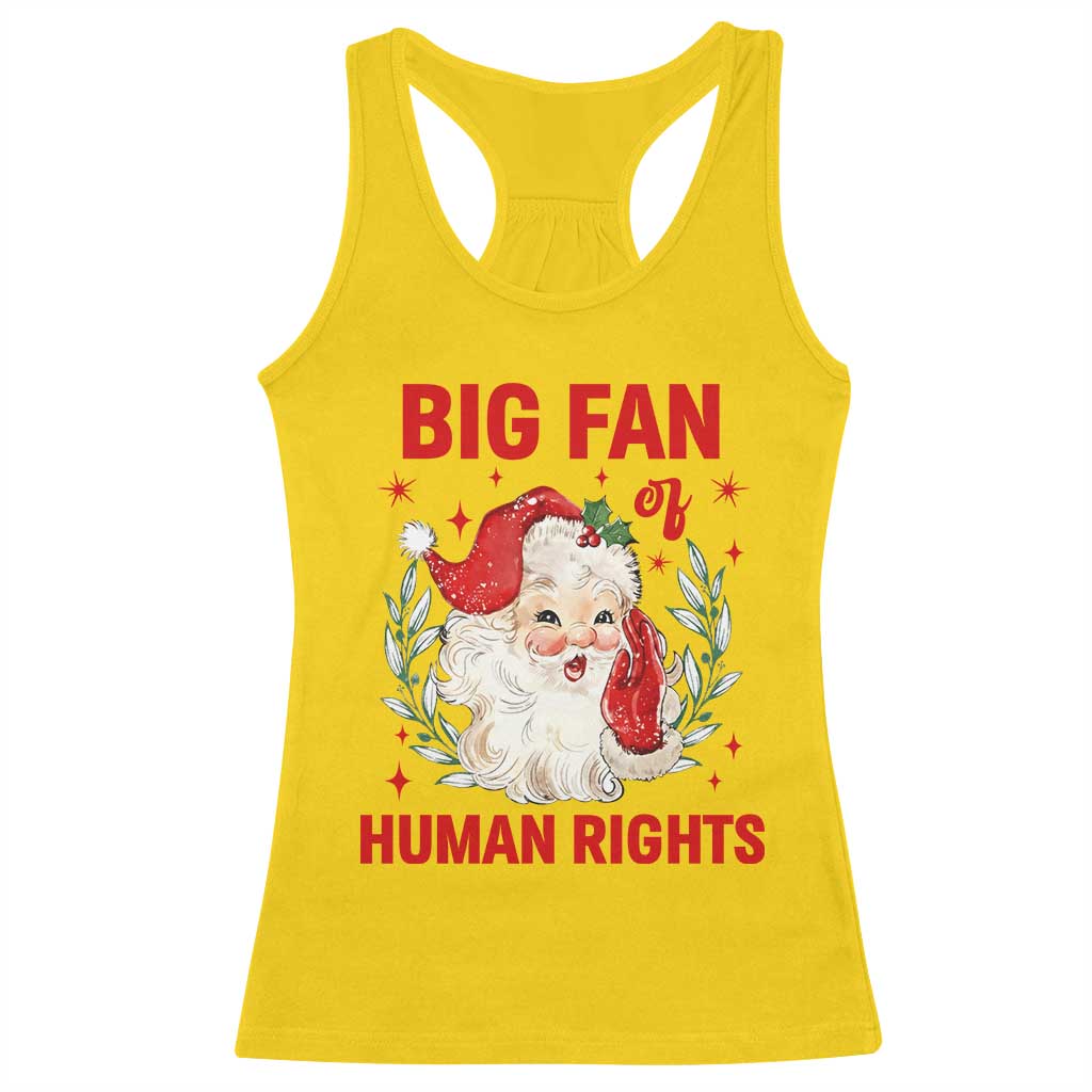 Funny Santa Christmas Racerback Tank Top Big Fan Of Human Rights TS14 Daisy Print Your Wear