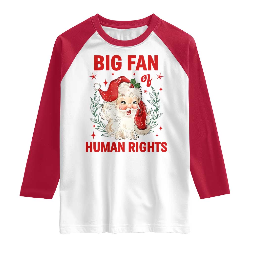 Funny Santa Christmas Raglan Shirt Big Fan Of Human Rights TS14 White Red Print Your Wear