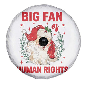 Funny Santa Christmas Spare Tire Cover Big Fan Of Human Rights TS14 Print Your Wear