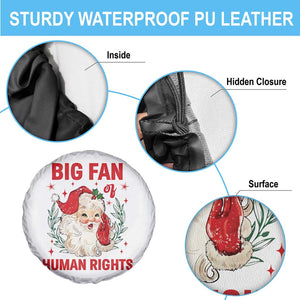 Funny Santa Christmas Spare Tire Cover Big Fan Of Human Rights TS14 Print Your Wear