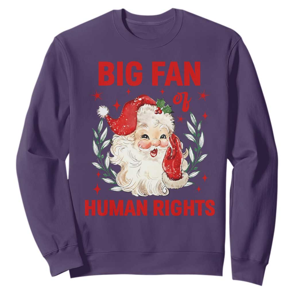 Funny Santa Christmas Sweatshirt Big Fan Of Human Rights TS14 Purple Print Your Wear