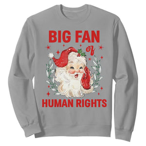 Funny Santa Christmas Sweatshirt Big Fan Of Human Rights TS14 Sport Gray Print Your Wear
