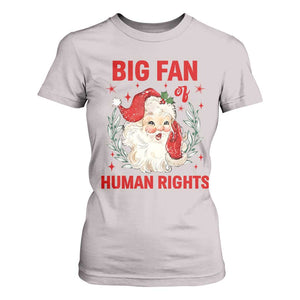 Funny Santa Christmas T Shirt For Women Big Fan Of Human Rights TS14 Ice Gray Print Your Wear