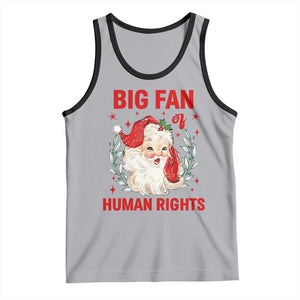 Funny Santa Christmas Tank Top Big Fan Of Human Rights TS14 Athletic Heather Black Print Your Wear