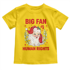 Funny Santa Christmas Toddler T Shirt Big Fan Of Human Rights TS14 Daisy Print Your Wear