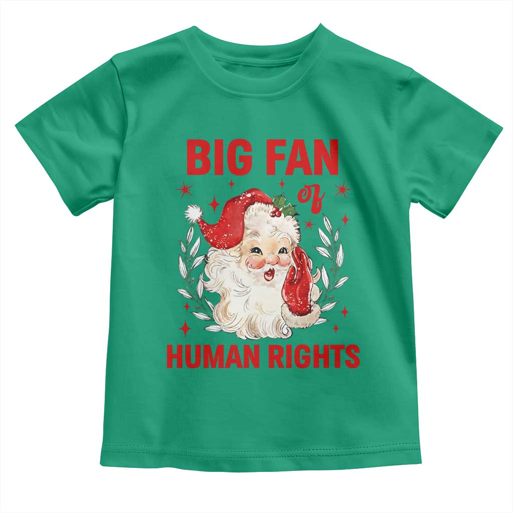 Funny Santa Christmas Toddler T Shirt Big Fan Of Human Rights TS14 Irish Green Print Your Wear