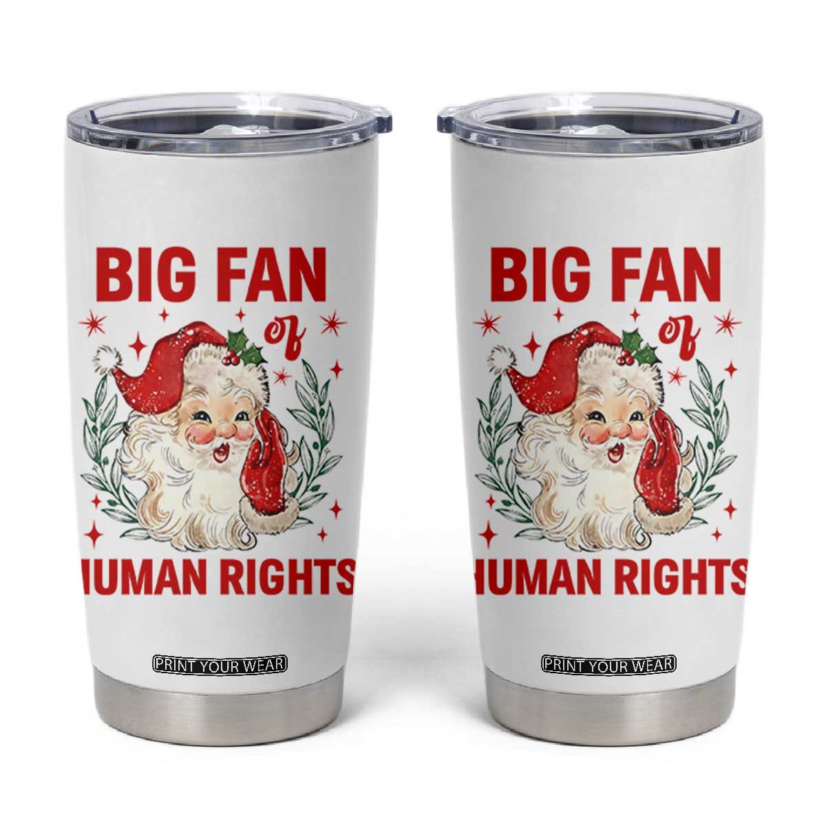 Funny Santa Christmas Tumbler Cup Big Fan Of Human Rights TS14 White Print Your Wear