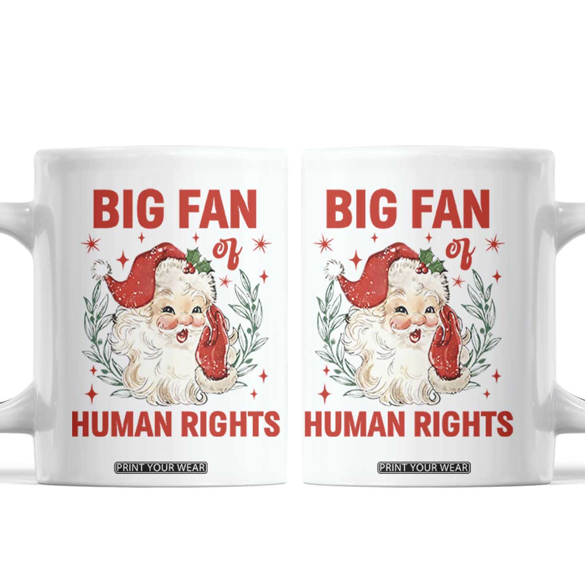 Funny Santa Christmas Coffee Mug Big Fan Of Human Rights TS14 White Print Your Wear