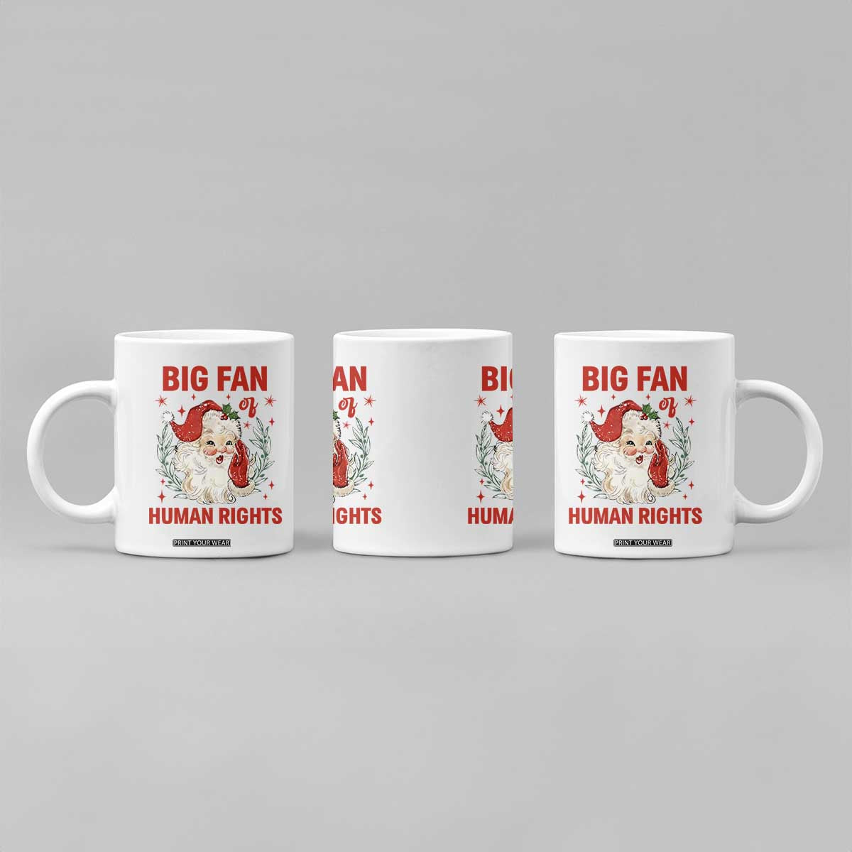 Funny Santa Christmas Coffee Mug Big Fan Of Human Rights TS14 Print Your Wear