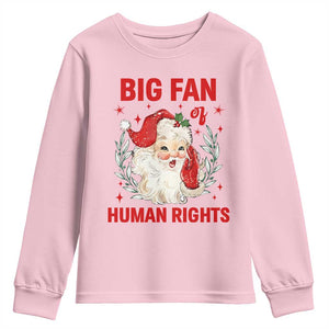 Funny Santa Christmas Youth Sweatshirt Big Fan Of Human Rights TS14 Light Pink Print Your Wear