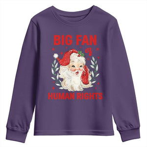 Funny Santa Christmas Youth Sweatshirt Big Fan Of Human Rights TS14 Purple Print Your Wear