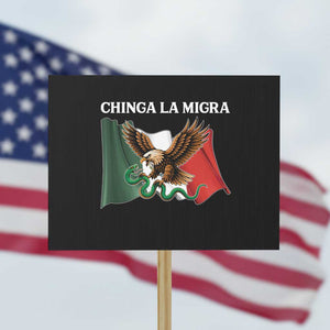 Immigration Rights Protest Protest Sign Chinga La Migra Anti Fascism TS14 Horizontal 18" × 24" Black Print Your Wear