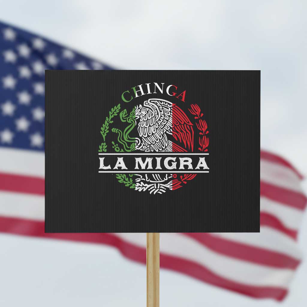 Chinga La Migra Protest Sign Immigration Rights Anti Fascism Protest TS14 Horizontal 18