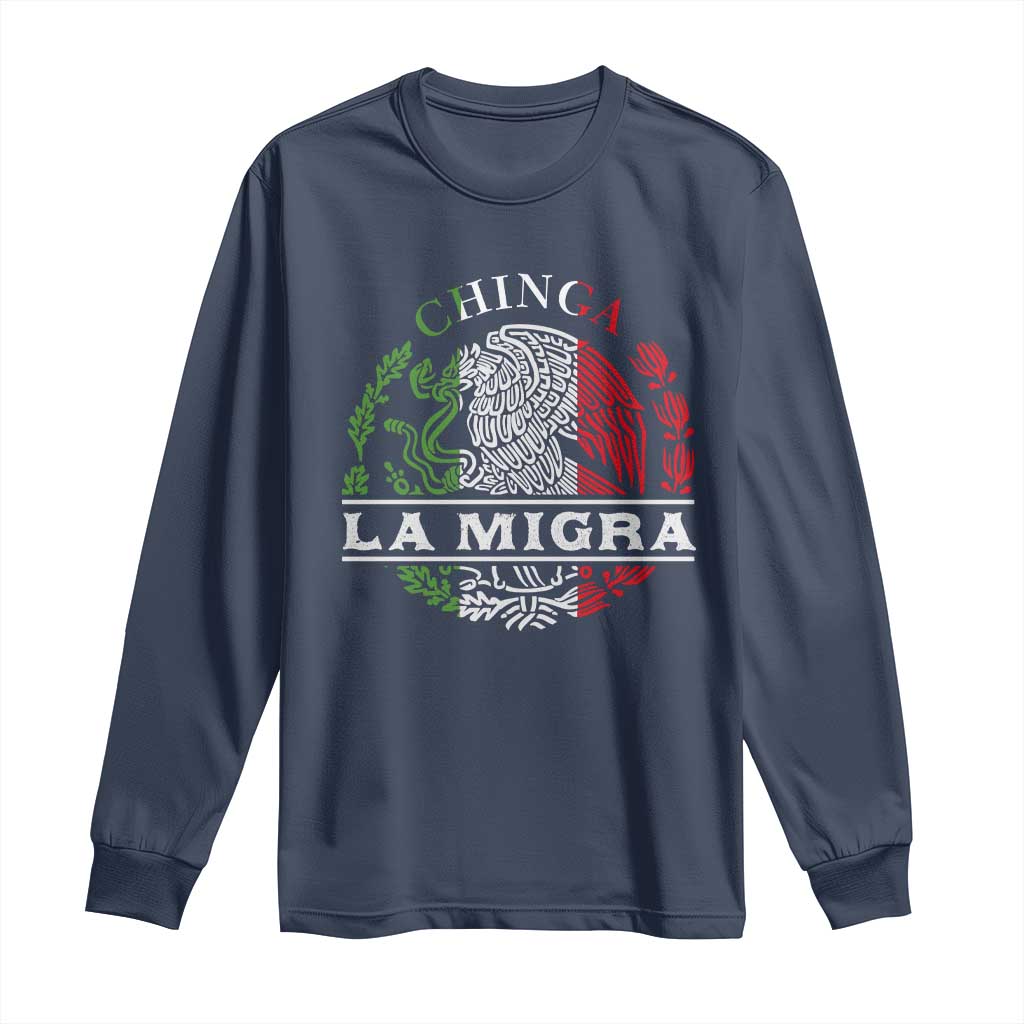Chinga La Migra Long Sleeve Shirt Immigration Rights Anti Fascism Protest TS14 Navy Print Your Wear