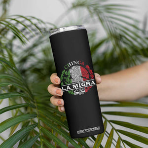 Chinga La Migra Skinny Tumbler Immigration Rights Anti Fascism Protest TS14 Print Your Wear