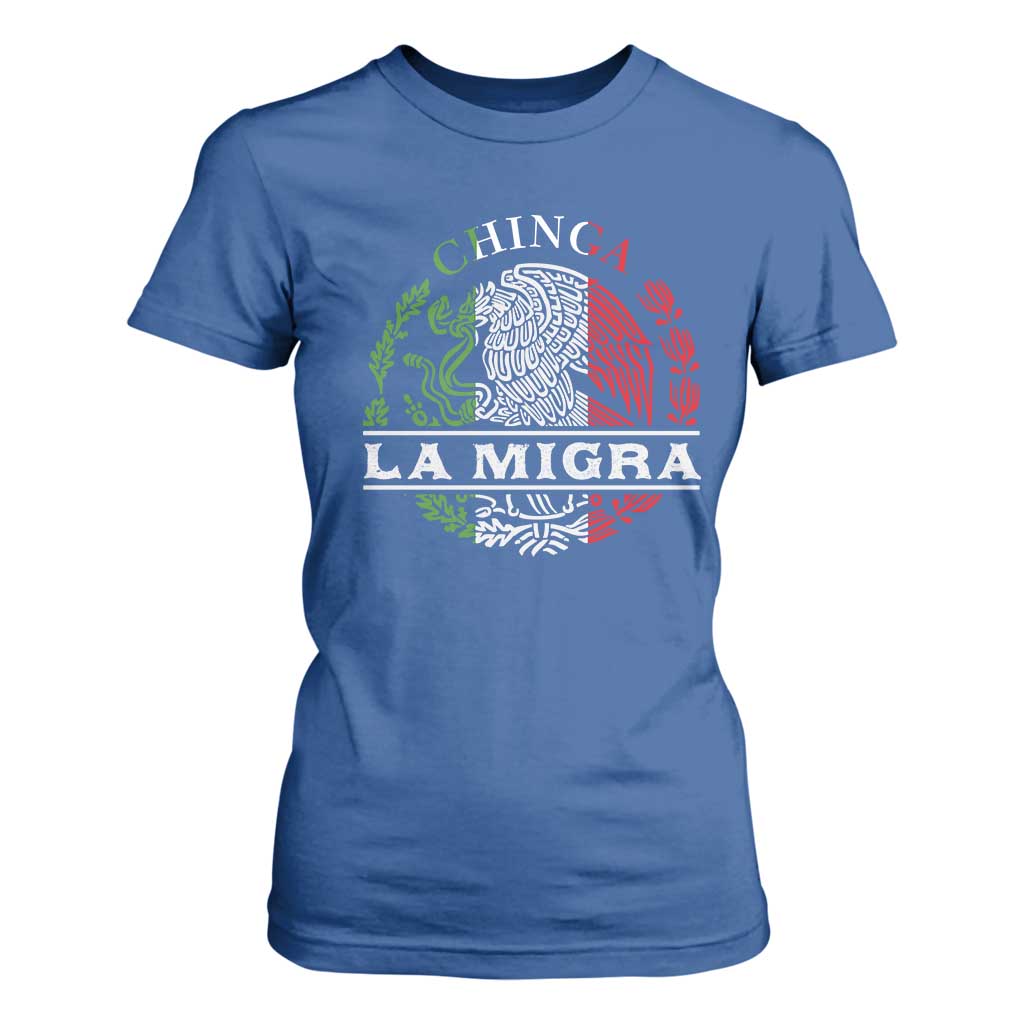 Chinga La Migra T Shirt For Women Immigration Rights Anti Fascism Protest TS14 Royal Blue Print Your Wear
