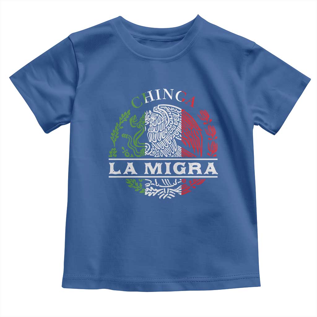Chinga La Migra Toddler T Shirt Immigration Rights Anti Fascism Protest TS14 Royal Blue Print Your Wear