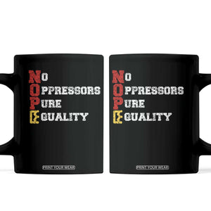 No Kings Coffee Mug No Oppressors Pure Equality TS14 Black Print Your Wear