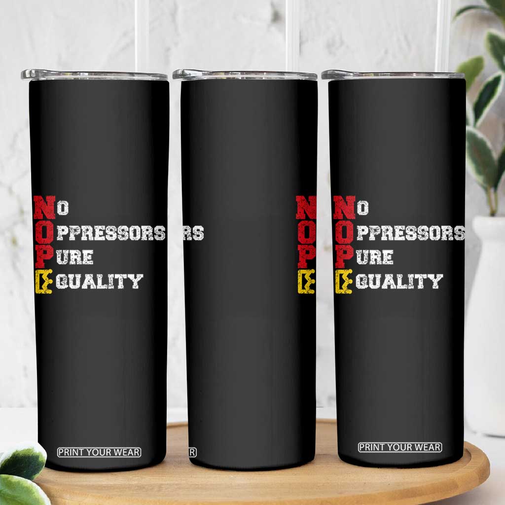 No Kings Skinny Tumbler No Oppressors Pure Equality TS14 Print Your Wear
