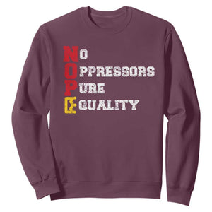 No Kings Sweatshirt No Oppressors Pure Equality TS14 Maroon Print Your Wear