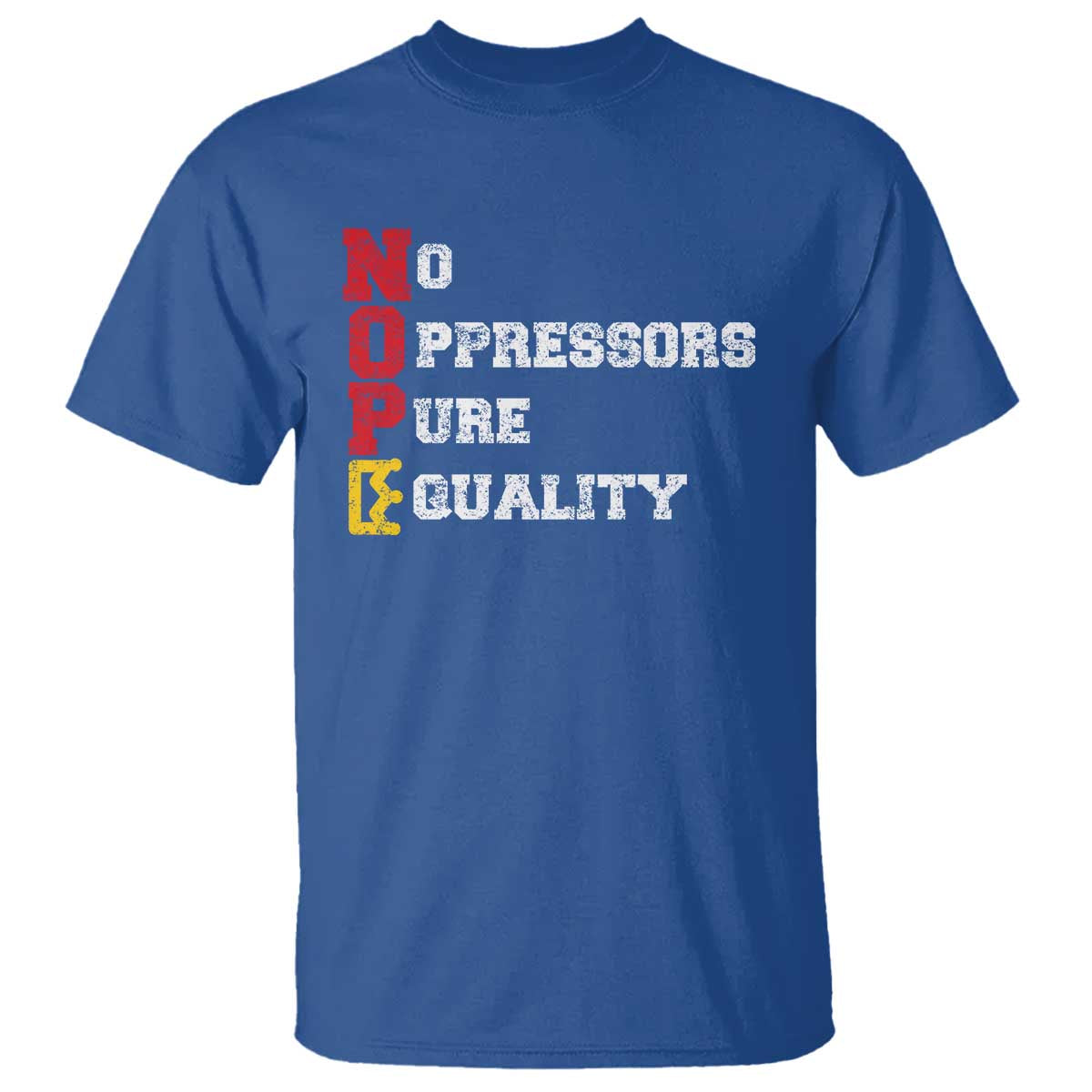 No Kings T Shirt No Oppressors Pure Equality TS14 Royal Blue Print Your Wear