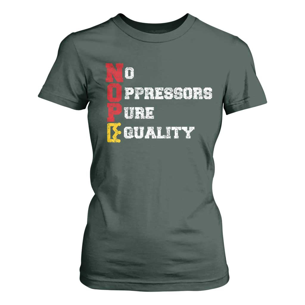 No Kings T Shirt For Women No Oppressors Pure Equality TS14 Dark Forest Green Print Your Wear