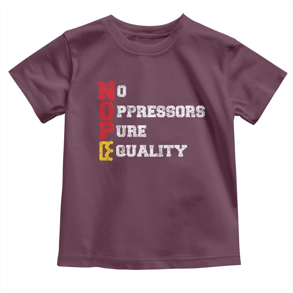 No Kings Toddler T Shirt No Oppressors Pure Equality TS14 Maroon Print Your Wear