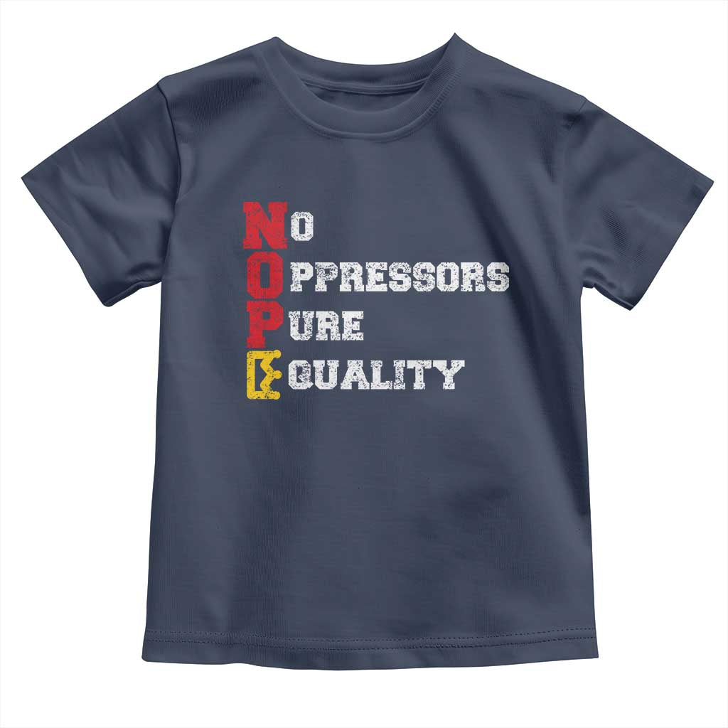 No Kings Toddler T Shirt No Oppressors Pure Equality TS14 Navy Print Your Wear