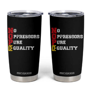 No Kings Tumbler Cup No Oppressors Pure Equality TS14 Black Print Your Wear