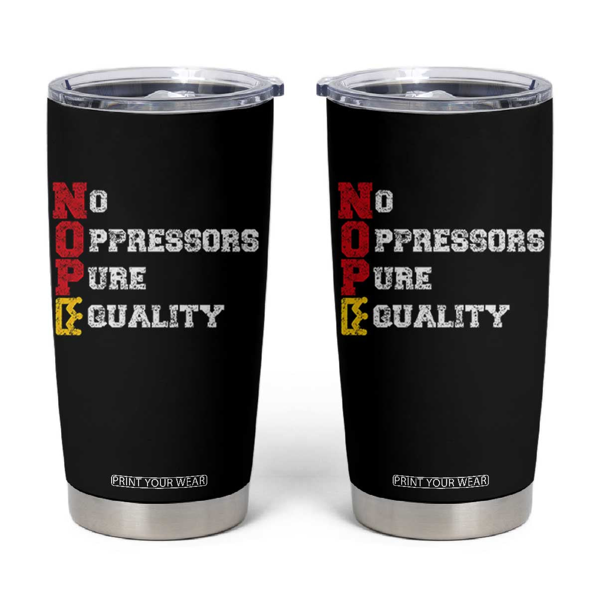 No Kings Tumbler Cup No Oppressors Pure Equality TS14 Black Print Your Wear