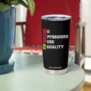 No Kings Tumbler Cup No Oppressors Pure Equality TS14 Print Your Wear