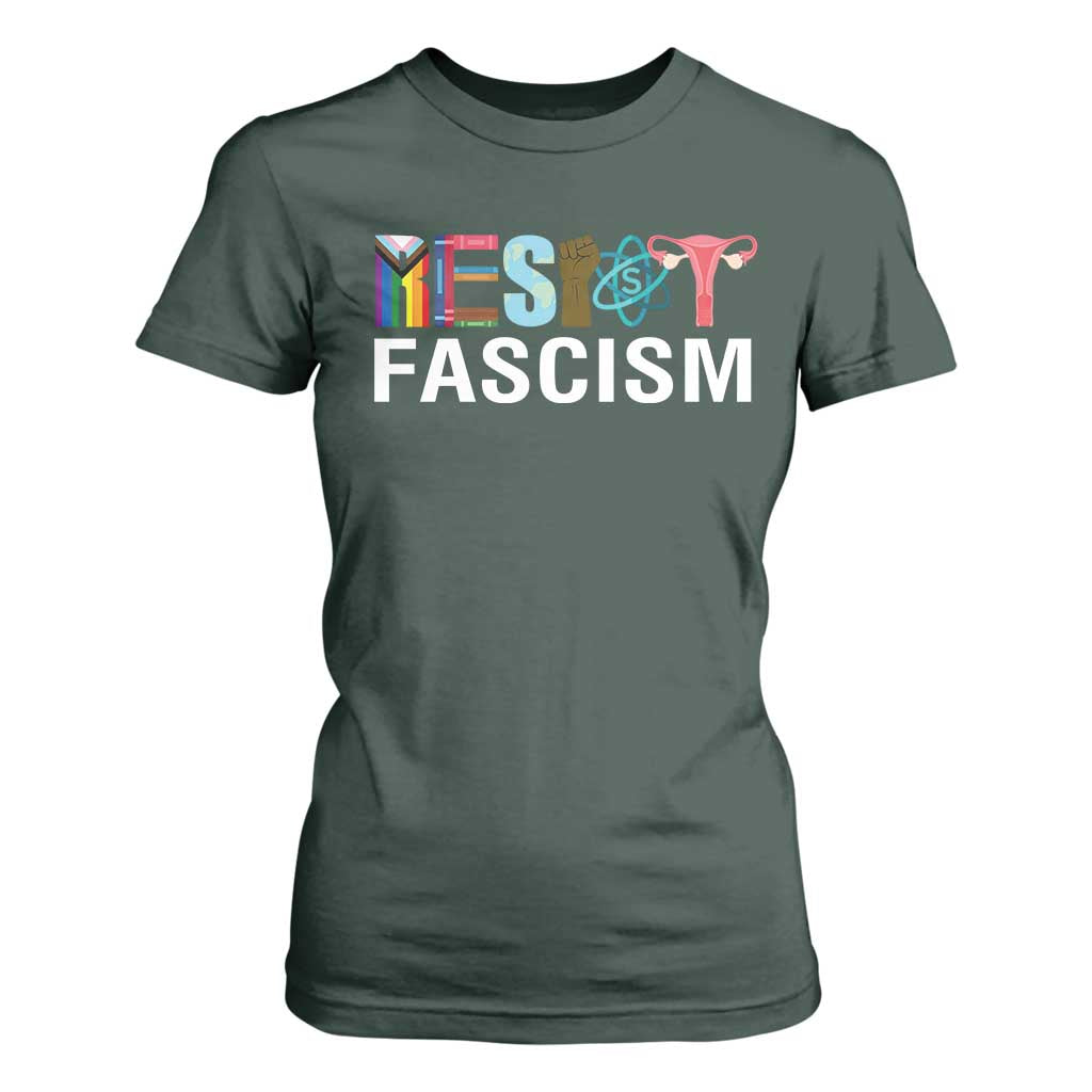 Resist Fascism Protest T Shirt For Women Anti Trump Political Activist TS14 Dark Forest Green Print Your Wear