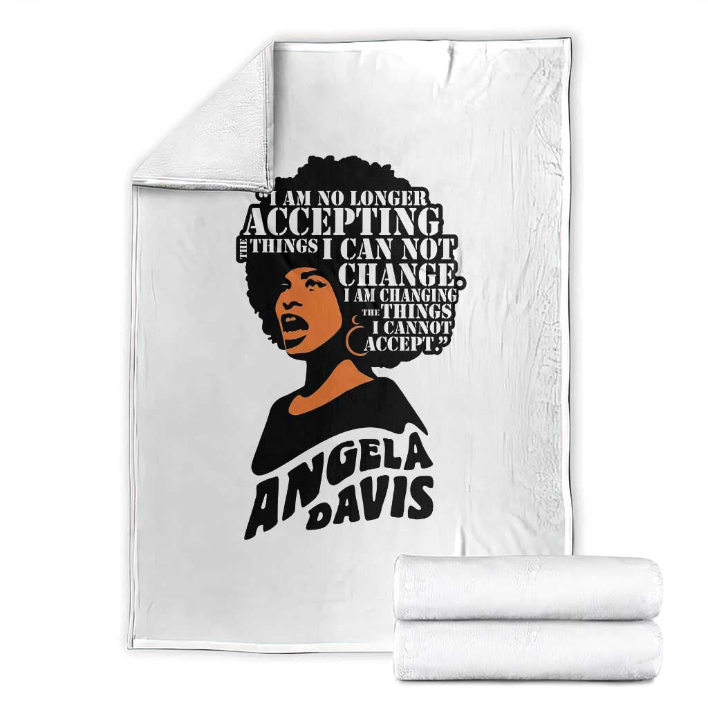 Angela Davis Inspirational Quote Throw Blanket I Am No Longer Accepting The Things I Cannot Change TS14 White Print Your Wear