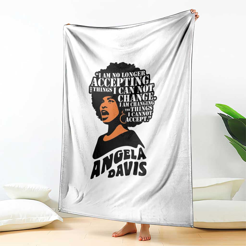 Angela Davis Inspirational Quote Throw Blanket I Am No Longer Accepting The Things I Cannot Change TS14 Print Your Wear